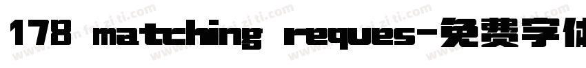 178 matching reques字体转换